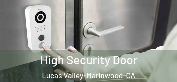  High Security Door Lucas Valley-Marinwood-CA