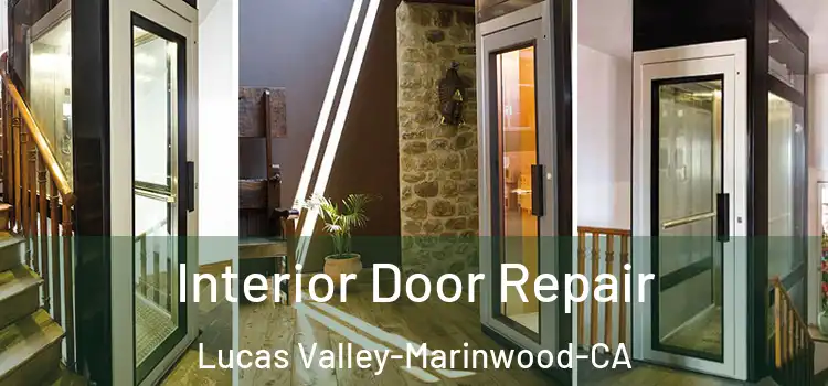  Interior Door Repair Lucas Valley-Marinwood-CA