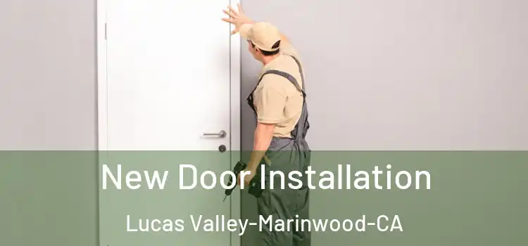  New Door Installation Lucas Valley-Marinwood-CA